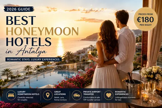Best Honeymoon Hotels in Antalya 2026 – Prices From €180 Per Night